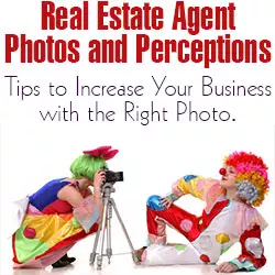 Real Estate Agent Photos and Perceptions. Tips to Increase Your Business with the Right Photo.