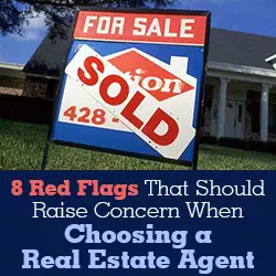 8 Red Flags That Should Raise Concern When Choosing a Real Estate Agent