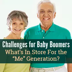 Challenges for Baby Boomers: What’s In Store For the “Me” Generation?