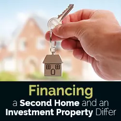 Financing a Second Home and an Investment Property Tips