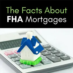 FHA Mortgages Facts