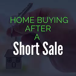 Buying a Home After a Short Sale - Mortgage After Short Sale